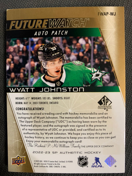 2022-23 UD SP AUTHENTIC HOCKEY #FWAP-WJ DALLAS STARS  - WYATT JOHNSTON FUTURE WATCH AUTO PATCH #'D 067/100